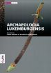 Archaeologia Luxemburgensis 4